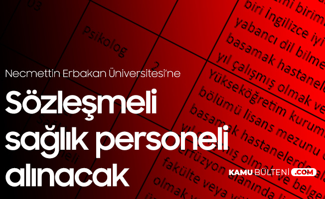 Necmettin Erbakan Üniversitesi'ne Sözleşmeli Sağlık Personeli Alımı Başvuruları Sürüyor