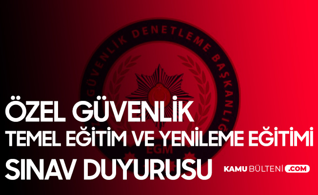 Özel Güvenlik 90. Temel Eğitim ve 66. Yenileme Eğitimi Sınav Duyurusu Özel Güvenlik 90. Temel Eğitim ve 66. Yenileme Eğitimi Sınav Duyurusu