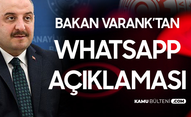 Sanayi ve Teknoloji Bakanı Mustafa Varank'tan Whatsapp Açıklaması Sanayi ve Teknoloji Bakanı Mustafa Varank'tan Whatsapp Açıklaması