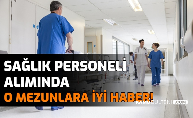 Son Dakika Saglik Bakanligi Personel Aliminda Iyi Haber