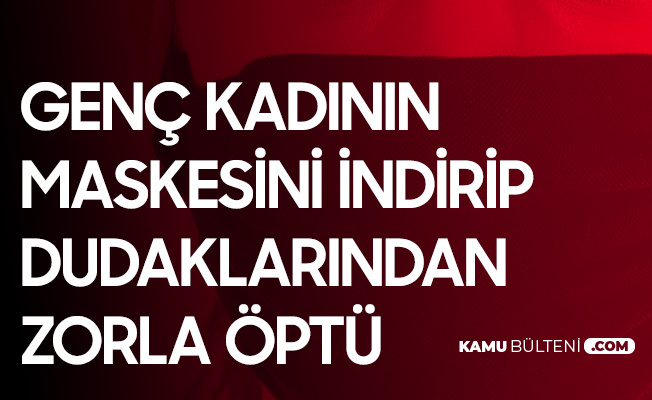 Tren İstasyonunda Kadının Maskesini İndirip Zorla Öptü! Cezası Belli Oldu Tren İstasyonunda Kadının Maskesini İndirip Zorla Öptü! Cezası Belli Oldu