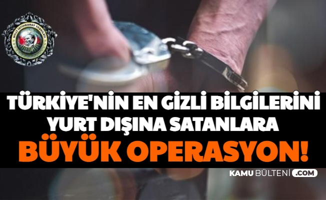 Türkiye'nin En Gizli Bilgilerini Yurt Dışına Satanlara Operasyon: Evinde 5 Milyon Euro Bulundu