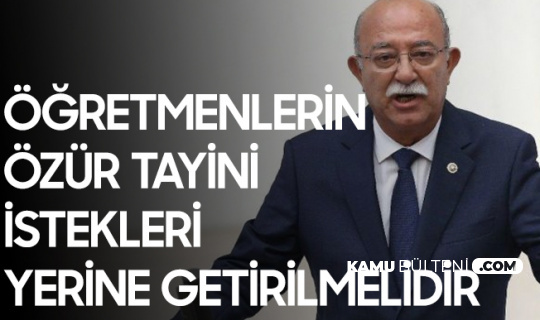 Adana Milletvekili İsmail Koncuk: Öğretmenlerin Özür Tayini İstekleri Gerçekleştirilmelidir Adana Milletvekili İsmail Koncuk: Öğretmenlerin Özür Tayini İstekleri Gerçekleştirilmelidir