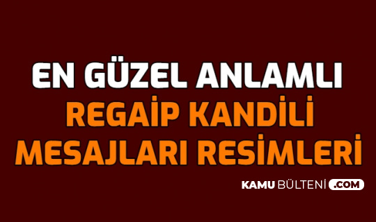En Guzel Kandil Mesajlari Regaip Kandili Resimli Sms Mesajlari 2021 Komik Anlamli