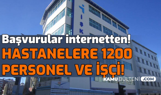 Hastanelere Türkiye Geneli 1200'den Fazla Personel ve İşçi Alımı