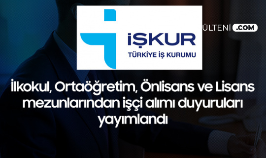 İŞKUR Üzerinden İşbaşı Eğitim Programları Vasıtasıyla Personel Alımları Yapılacak