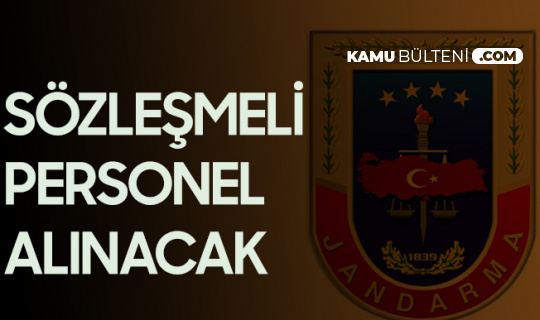 Jandarma Sözleşmeli Bilişim Personeli Alımı Başvuruları 11 Mart'ta Sona Erecek