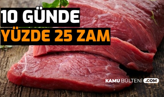 Kırmızı Et Fiyatlarına 10 Günde Yüzde 25 Zam