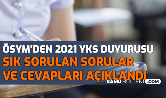 osym den 2021 yks duyurusu sik sorulan
