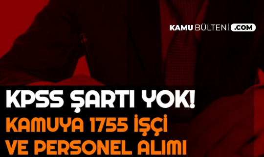 4 Mart 2021 Tarihli KPSS'siz Kamu İlanları: 21 Kuruma Personel ve İşçi Alımı