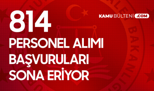 adalet bakanligi 814 icra katibi alimi basvurulari yarin sona eriyor