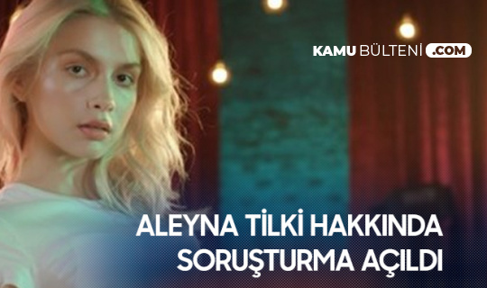 Aleyna Tilki'ye Kovid-19 Soruşturması! Sözlerinin Ardından Harekete Geçildi... Aleyna Tilki'ye Kovid-19 Soruşturması! Sözlerinin Ardından Harekete Geçildi...