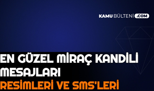 En Guzel Mirac Kandili Mesajlari Resimli Sms Sozleri Ayetleri Ve Hadisleri