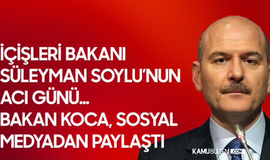 İçişleri Bakanı Süleyman Soylu'nun Acı Günü! Selami Reis Vefat Etti İçişleri Bakanı Süleyman Soylu'nun Acı Günü! Selami Reis Vefat Etti