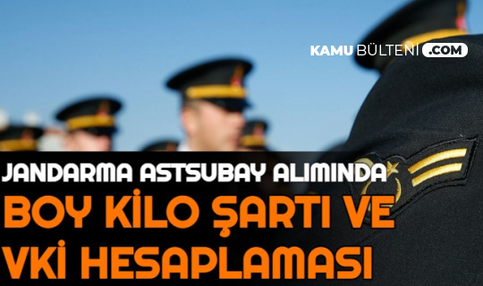 Jandarma Astsubay Alımında Boy Kilo Şartı ve Vücut Kitle İndeksi VKİ Hesaplama Formülü