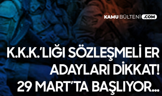Kara Kuvvetleri Komutanlığı Sözleşmeli Er Temini 2. Grup Çağrısı Seçim Faaliyeti Tarihleri