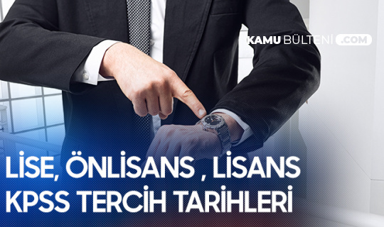 lise onlisans ve lisans duzeyinden 2021 yili kpss ile memur alimi tercih tarihleri