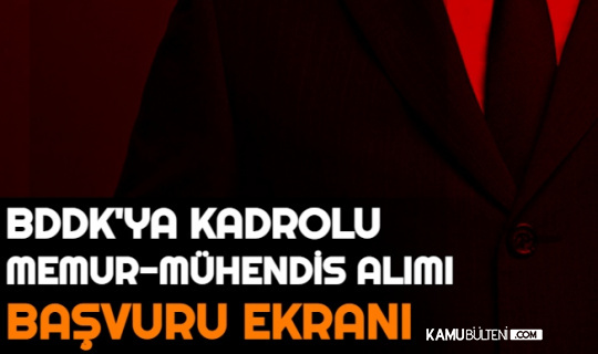 Memur ve Mühendis: İşte BDDK Personel Alımı Başvuru Ekranı