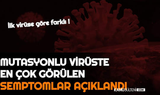 Mutasyonlu Virüste Semptomlar Değişti: İşte Mutant Virüsün Belirtileri