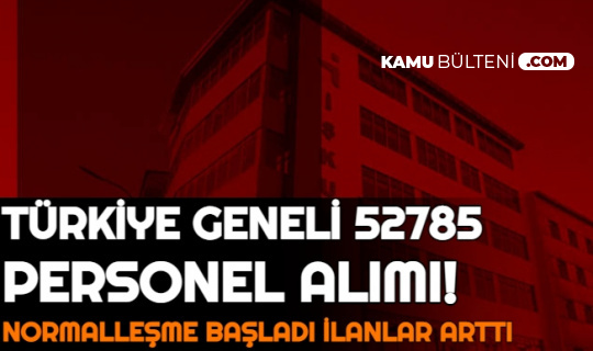 turkiye geneli 52 bin personel alimi