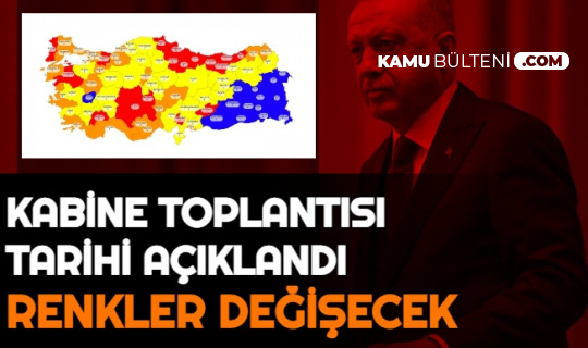 iste kabine toplantisi tarihi