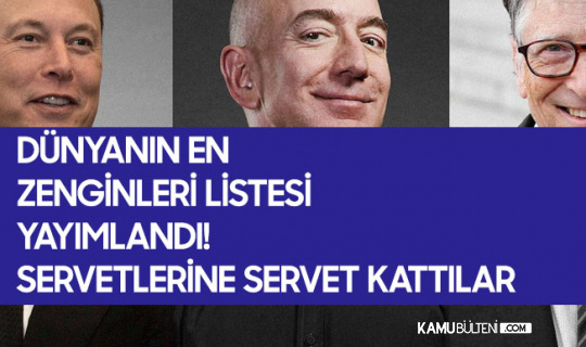 Dünyanın ve Türkiye'nin En Zenginleri Listesi Açıklandı Dünyanın ve Türkiye'nin En Zenginleri Listesi Açıklandı