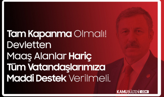 Gelecek Partisi Genel Başkan Yardımcısı Özdağ: Tam Kapanma Olmalı, Vatandaşlarımıza Maddi Destek Verilmeli Gelecek Partisi Genel Başkan Yardımcısı Özdağ: Tam Kapanma Olmalı, Vatandaşlarımıza Maddi Destek Verilmeli