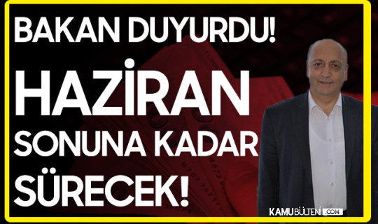 Haziran Sonuna Kadar Uzatıldı! Kimlerin Faydalanacağı Belli Oldu
