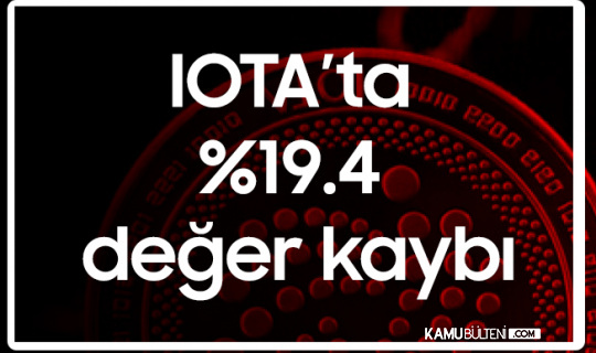 IOTA'da Bir Günde %19 Değer Kaybı...