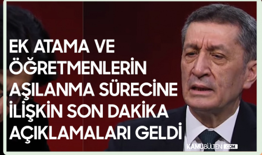 Milli Eğitim Bakanı'ndan Canlı Yayında Ek Atama ve Öğretmenlerin Aşılanma Süreciyle İlgili Açıklama Geldi