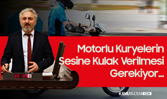 Murat Çepni: Motorlu Kuryelerin Sesine Kulak Verilmelidir
