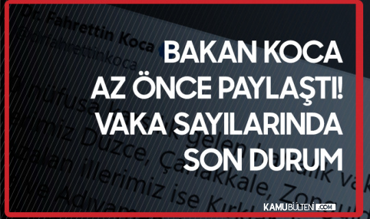 Sağlık Bakanı Koca'dan Koronavirüs Vaka Sayıları Açıklaması Sağlık Bakanı Koca'dan Koronavirüs Vaka Sayıları Açıklaması
