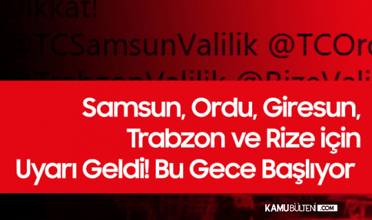 Samsun, Ordu, Giresun, Trabzon ve Rize için MGM'den Uyarı Geldi! Bu Gece Başlıyor Samsun, Ordu, Giresun, Trabzon ve Rize için MGM'den Uyarı Geldi! Bu Gece Başlıyor