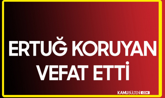 Yeşilçam'ın Usta İsimlerinden Ertuğ Koruyan Vefat Etti