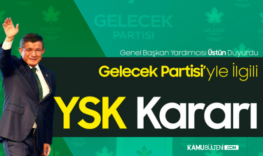 YSK'dan Ahmet Davutoğlu'nun Liderliğindeki Gelecek Partisiyle İlgili Karar Çıktı