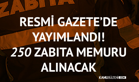 Ankara Buyuksehir Belediye Baskanligi 250 Zabita Memuru Alimi Ilani Resmi Gazete De Yayimlandi
