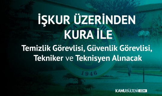 Ankara Üniversitesi'ne Temizlik Görevlisi, Güvenlik Görevlisi , Teknisyen ve Tekniker Alımı Yapılacak