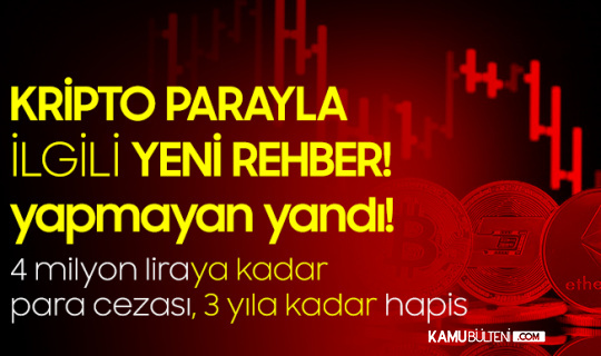 Kripto Parayla İlgili Yeni Rehber! Yapmayan Yandı: 4 Milyon Liraya Kadar Para Cezası, 3 Yıla Kadar Hapis... Kripto Parayla İlgili Yeni Rehber! Yapmayan Yandı: 4 Milyon Liraya Kadar Para Cezası, 3 Yıla Kadar Hapis...