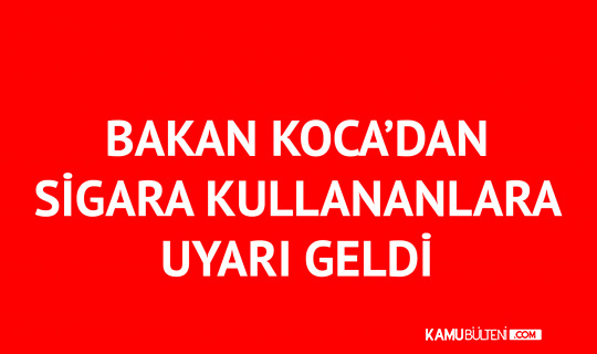 Sağlık Bakanı Fahrettin Koca'dan Sigara Çıkışı: Kısa Bir Keyif Uğruna Ağır Hastalıklara Yakalanmayın Sağlık Bakanı Fahrettin Koca'dan Sigara Çıkışı: Kısa Bir Keyif Uğruna Ağır Hastalıklara Yakalanmayın