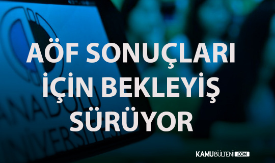 AÖF Final Sınav Sonuçları için Tarih Belli Oldu mu?