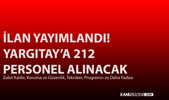 yargitay baskanligi 212 personel alimi yapacak zabit katibi koruma ve guvenlik tekniker programci