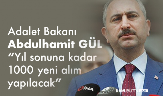 Adalet Bakanı Abdülhamit Gül: "Yıl sonunda 1000 hakim savcı alımı yapacağız" Adalet Bakanı Abdülhamit Gül: "Yıl sonunda 1000 hakim savcı alımı yapacağız"