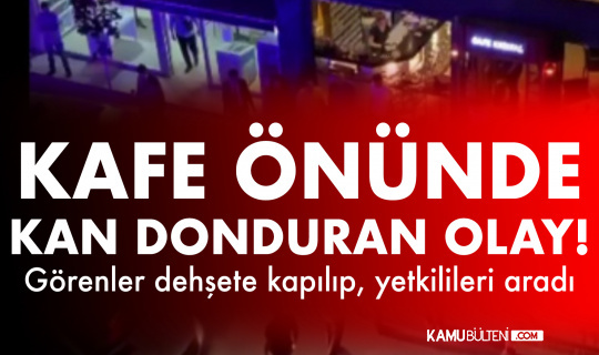 Bursa'da Kan Donduran Olay! Kanlar içerisinde Kafenin Önüne Yığıldılar! 1 Ölü, 1 Yaralı