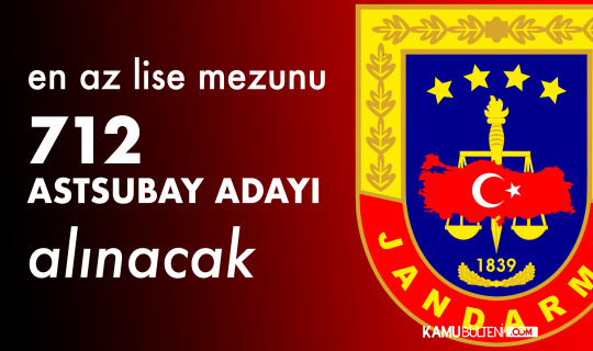 Jandarma’ya 712 Astsubay Adayı Öğrenci Alınacak