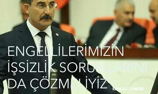 İYİ Parti Aksaray Milletvekili Ayhan Erel:  İşsizliğin Önündeki Engelleri Aşmak için Birlik Olmak Zorundayız
