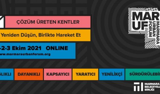 Kentlerin bugünü ve geleceği Marmara Urban Forum’da konuşulacak