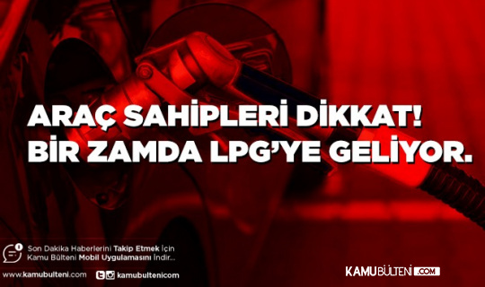 Araç Sahipleri Dikkat Bir Zamda LPG’ye Geliyor Araç Sahipleri Dikkat Bir Zamda LPG’ye Geliyor