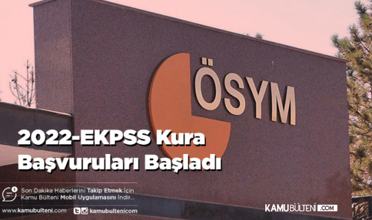 2022-EKPSS Kura Başvuruları Başladı