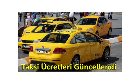 İstanbul'da Taksi Ücretlerinin Yeni Zamlı Fiyatları Belli Oldu
