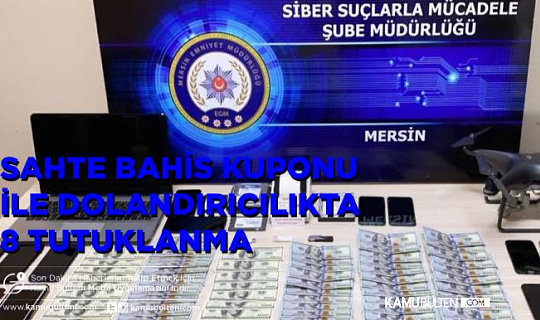 'Sahte Bahis Kuponu' ile Dolandırıcılıkta 8 Tutuklanma 'Sahte Bahis Kuponu' ile Dolandırıcılıkta 8 Tutuklanma